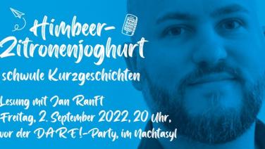Jan Ranft - Himbeer-Zitronenjoghurt - Schwule Kurzgeschichten - Lesung - 02.09.2022 - 20 Uhr - Nachtasyl - Thalia Theater - Hamburg